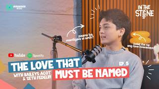 Paano Ba Talaga Manligaw? | In The Stone with Baileys Acot feat. Seth Fedelin