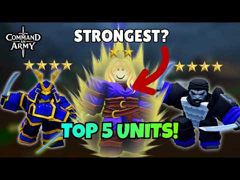 Top 5 Units Everybody Should Use in Roblox Command an Army