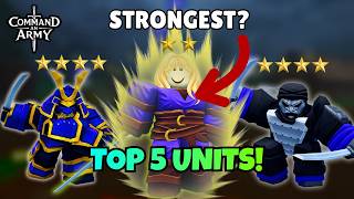 Top 5 Free Units I Used To Become Pro in Command an Army (Roblox)