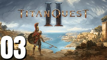 Titan Quest 2 Gameplay Walkthrough Part 3 (No Commentary)