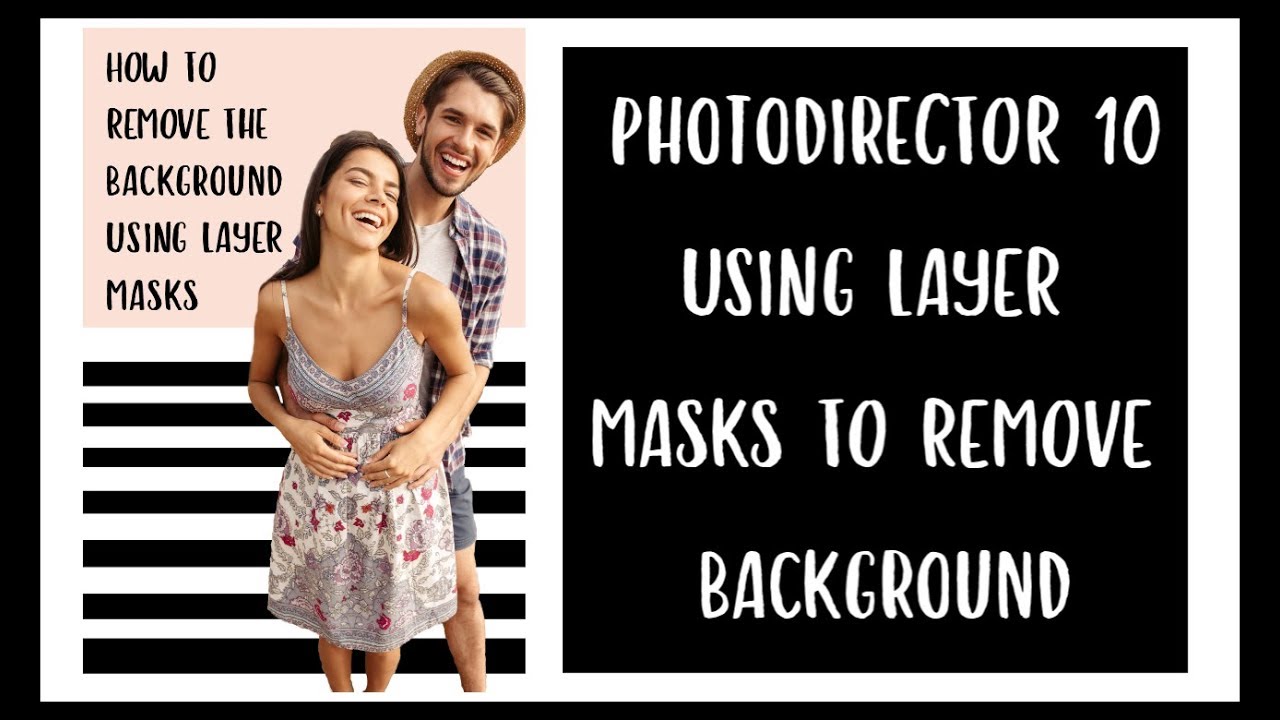 New!!  Remove Background Using Layer Masks in PhotoDirector 10