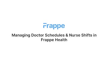 Managing Doctor Schedules & Nurse Shifts in Frappe Health