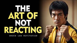 Life Hurts Less When You Stop Reacting to Everything | Bruce lee