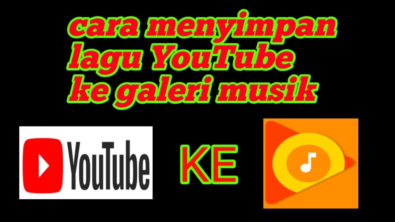 Cara menyimpan lagu YouTube ke galeri musik tanpa aplikasi YouTube