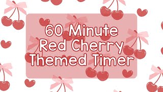 60 Minute Timer - Red Cherry Theme - Calm Ending Chime Notification - Red Coquette Cherry Aesthetic