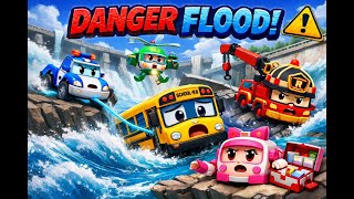 Robocar POLI Dam Burst! 🌊 School-B Flood Rescue &amp; STEM Safety for Kids