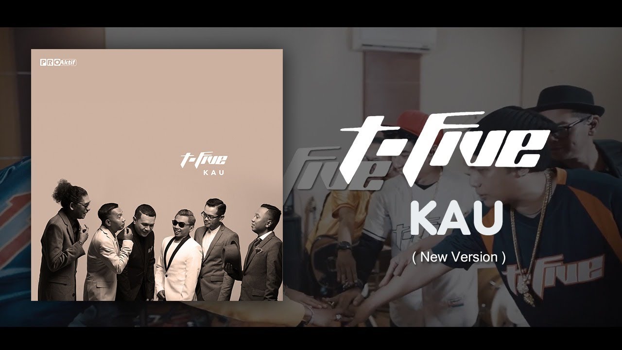 T Five   Kau New Version