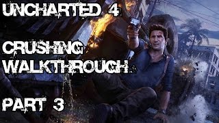 Uncharted 4 Crushing Walkthrough PART 3 (1080p)