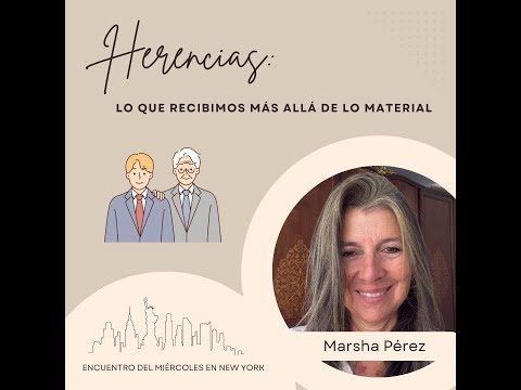 Herencias: lo que recibimos más allá de lo material.