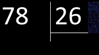 Dividir 78 entre 26 division exacta Como se dividen 2 numeros