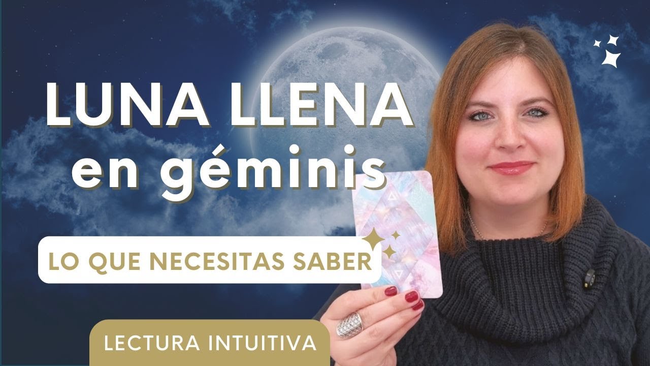Luna LLENA en Géminis 2024 : cerrando una GRAN ETAPA 🌕 15 de diciembre ...