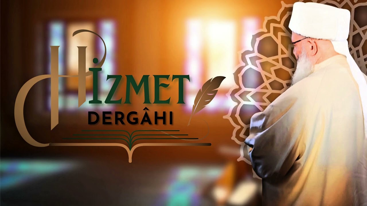 İLAHİ- HİZMET DERGÂHI ( Şeyh Muhammed Fettah Hazretleri İlahi)