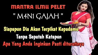 MANTRA MANI GAJAH,cukup dibaca 7x,benar-benar ampuh//amalan pengasihan atau mantra