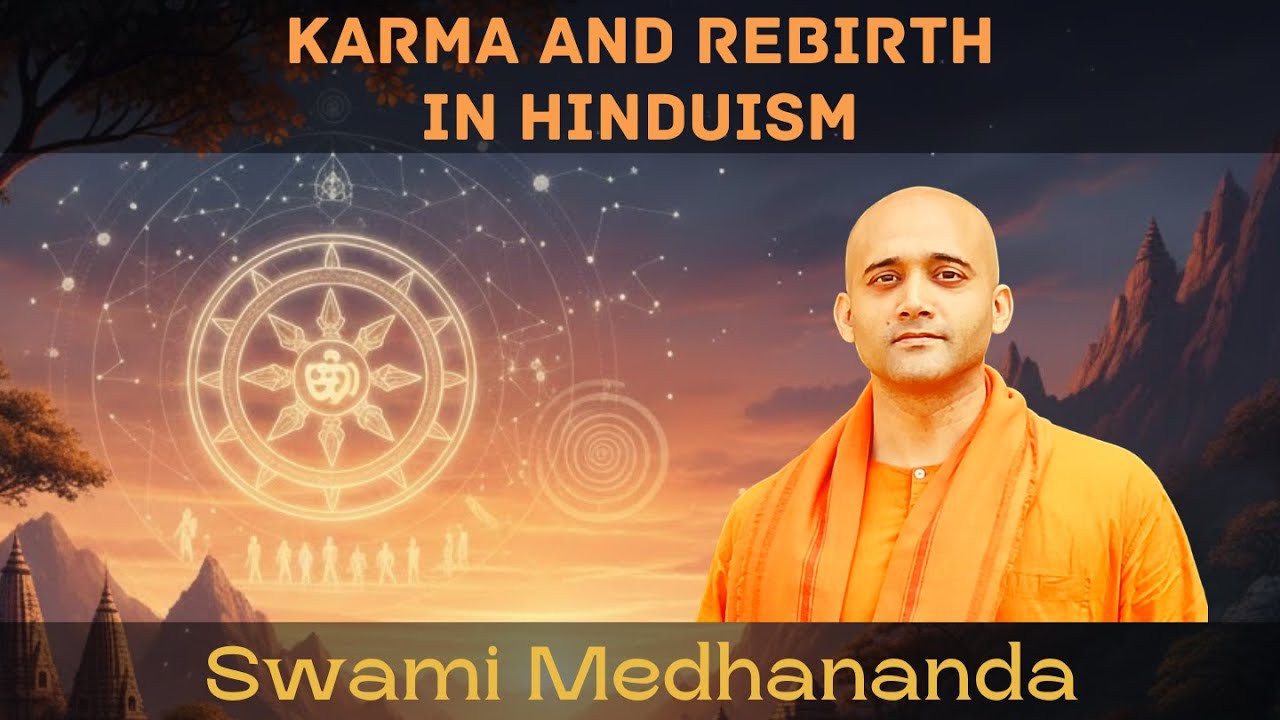 Karma and Rebirth in Hinduism | Swami Medhananda