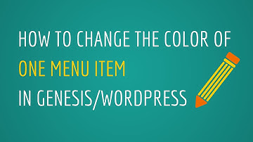 How To Change Color Of One Menu Item: Genesis / WordPress