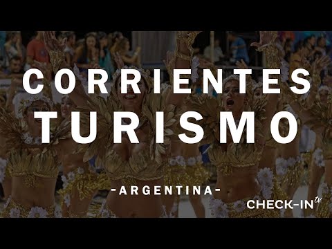 ¡CORRIENTES, turismo! - CHECKIN-TV