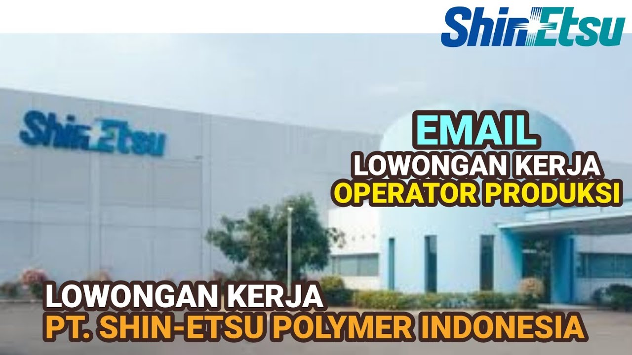 Gaji pt shin etsu polymer indonesia
