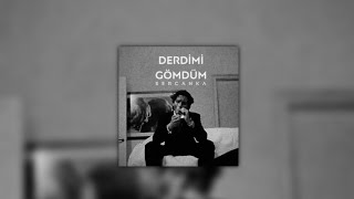 Sercanka - Derdimi Gömdüm