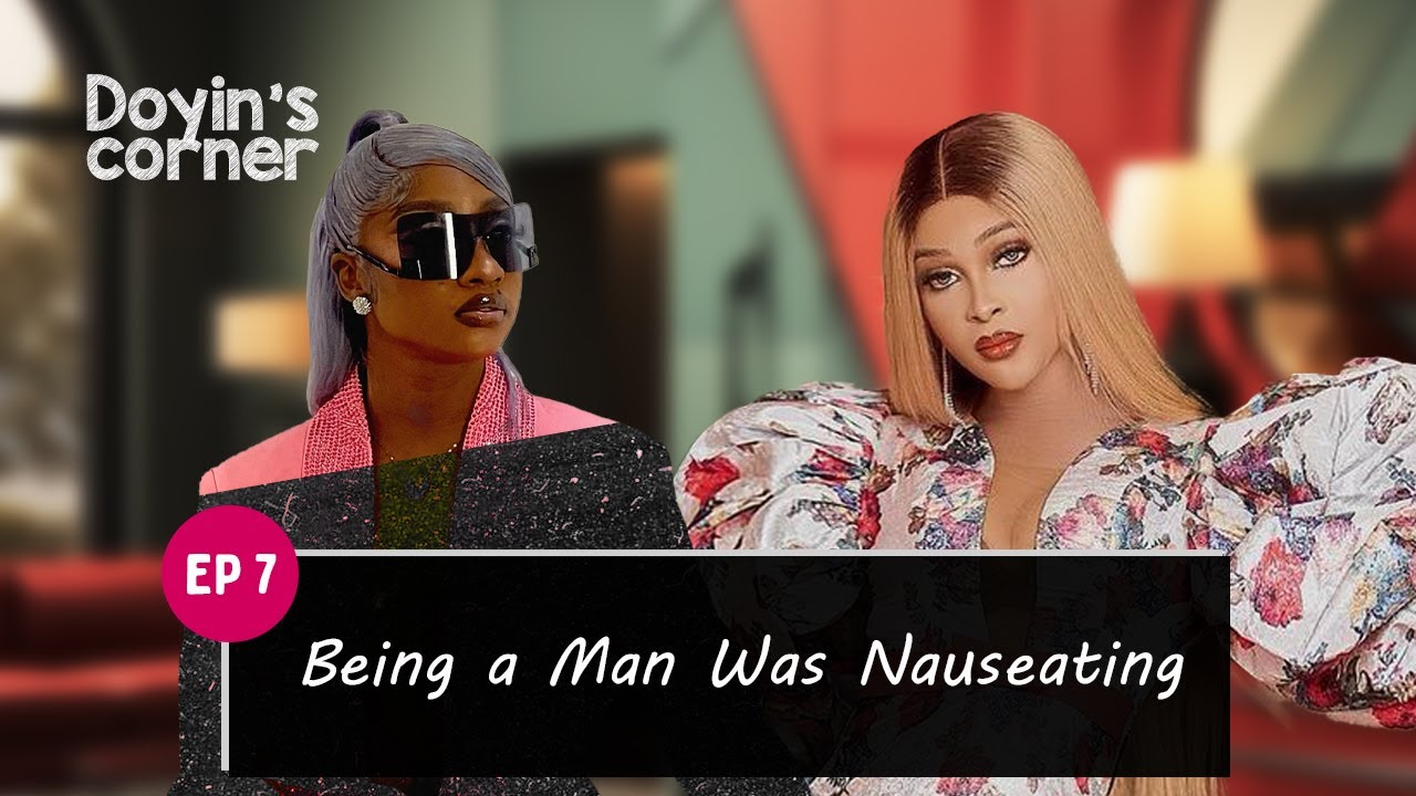Being A Man Made My Skin Crawl | Doyin's Corner With Nigerian Trans Woman Deevah