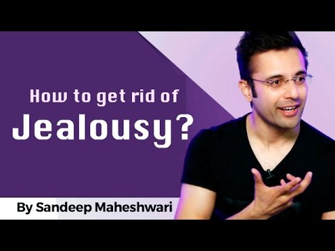 Video: How To Get Rid Of Jealousy