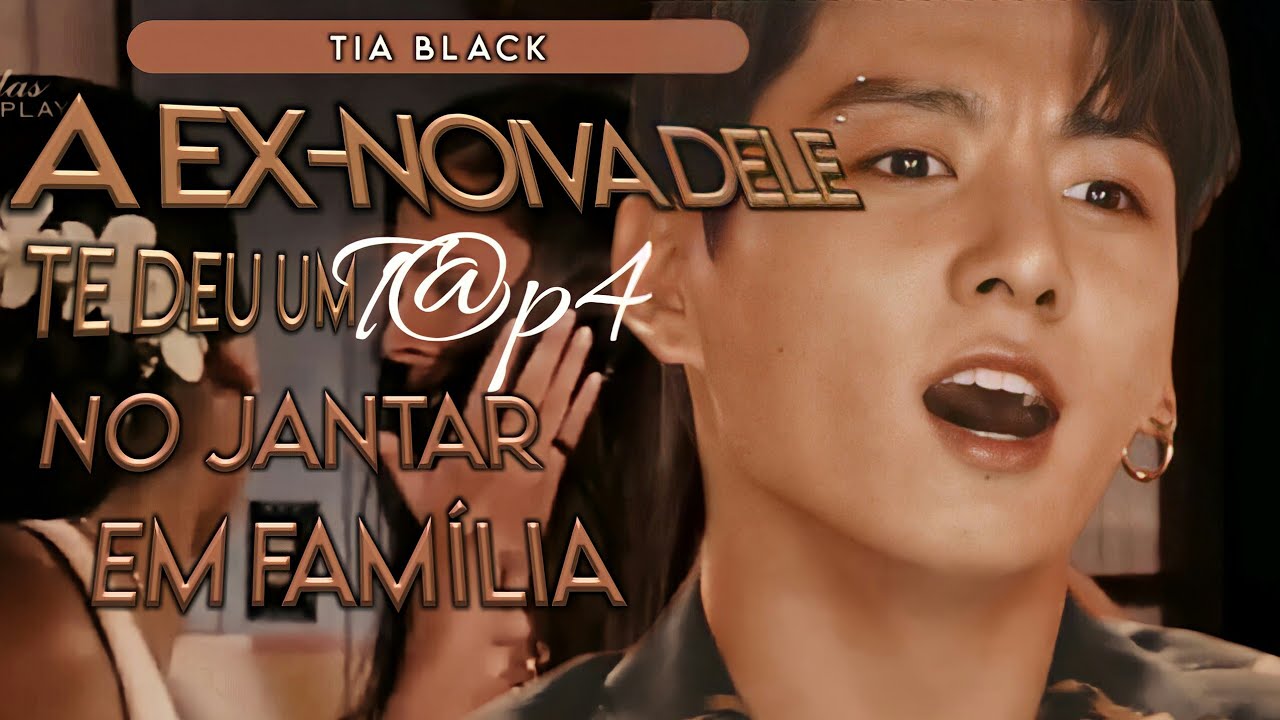 「A ex-noiva dele te deu um t4P@ no jantar em família ❞ [🐔🐍] - Como uma boa brasileira não deixou...