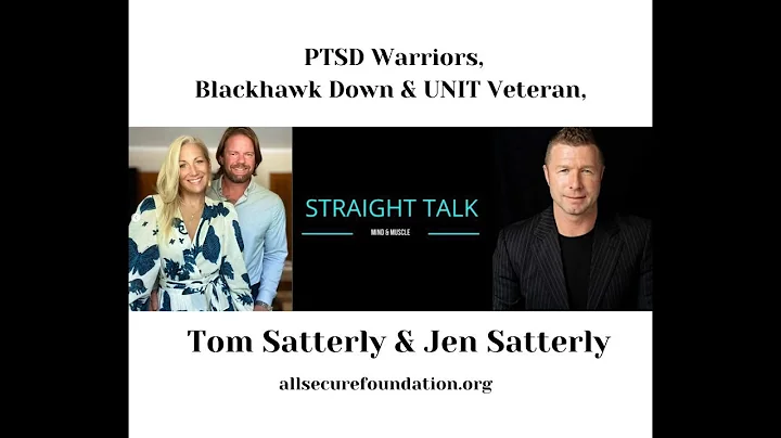 Jen & Tom Satterly - PTSD Warriors -  Blackhawk Down & Delta Force Veteran, allsecurefoundation.org