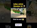 Part 2 Indian vehicle simulator 3d gameplay shorts