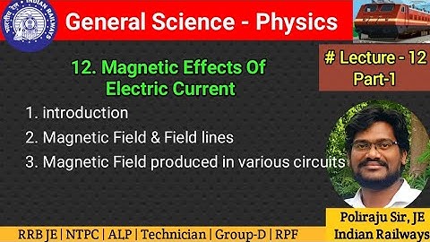 Magnetic effects of electric current | రైల్వే జనరల్ సైన్స్ | Physics Lecture-12 | Part-1 | Poliraju