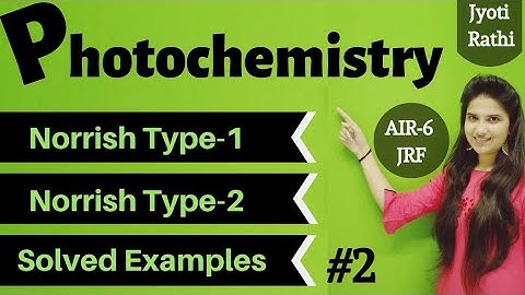 Norrish type 1 and 2 reaction|Reactions|Difference between Norrish type 1 and 2|CSIR-NET and GATE