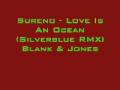 Sureno - Love Is An Ocean (Silverblue RMX) Blank & Jones