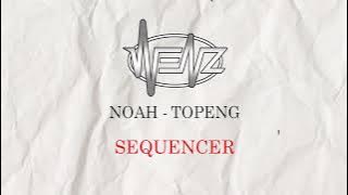 NOAH - TOPENG [ Sequencer ]