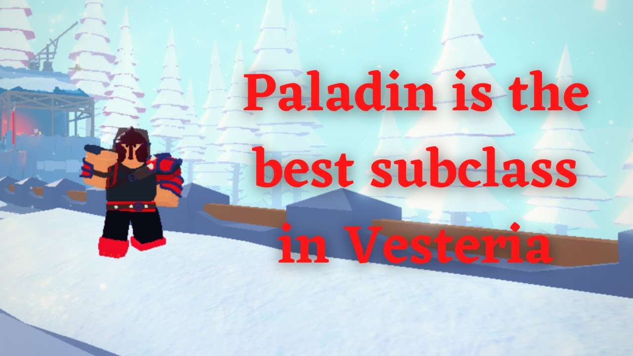 Paladin is the best subclass in Vesteria YouTube