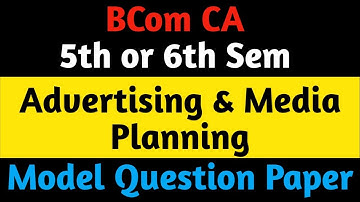 BCom CA 5th / 6th Sem Advertising and Media Planning Model Question Paper #advertising_media_planing