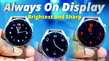 Huawei Watch 3 and 3 Pro, GT3 and GT3 Pro: Best Sharp and Brightest AOD.