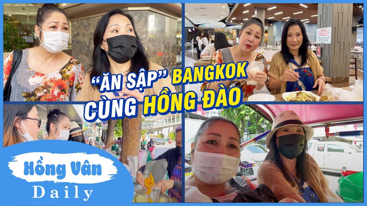 ĂN SẬP BangKok cùng bộ đôi Hồng Vân - Hồng Đào | Vlog Hồng Vân du lịch Thái Lan | Phần 3