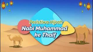 Peristiwa Hijrah Nabi Muhammad ke Thaif - Sejarah Kebudayaan Islam (SKI)
