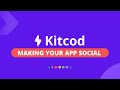 Introducing kitcod  plugandplay social api for mobile and web