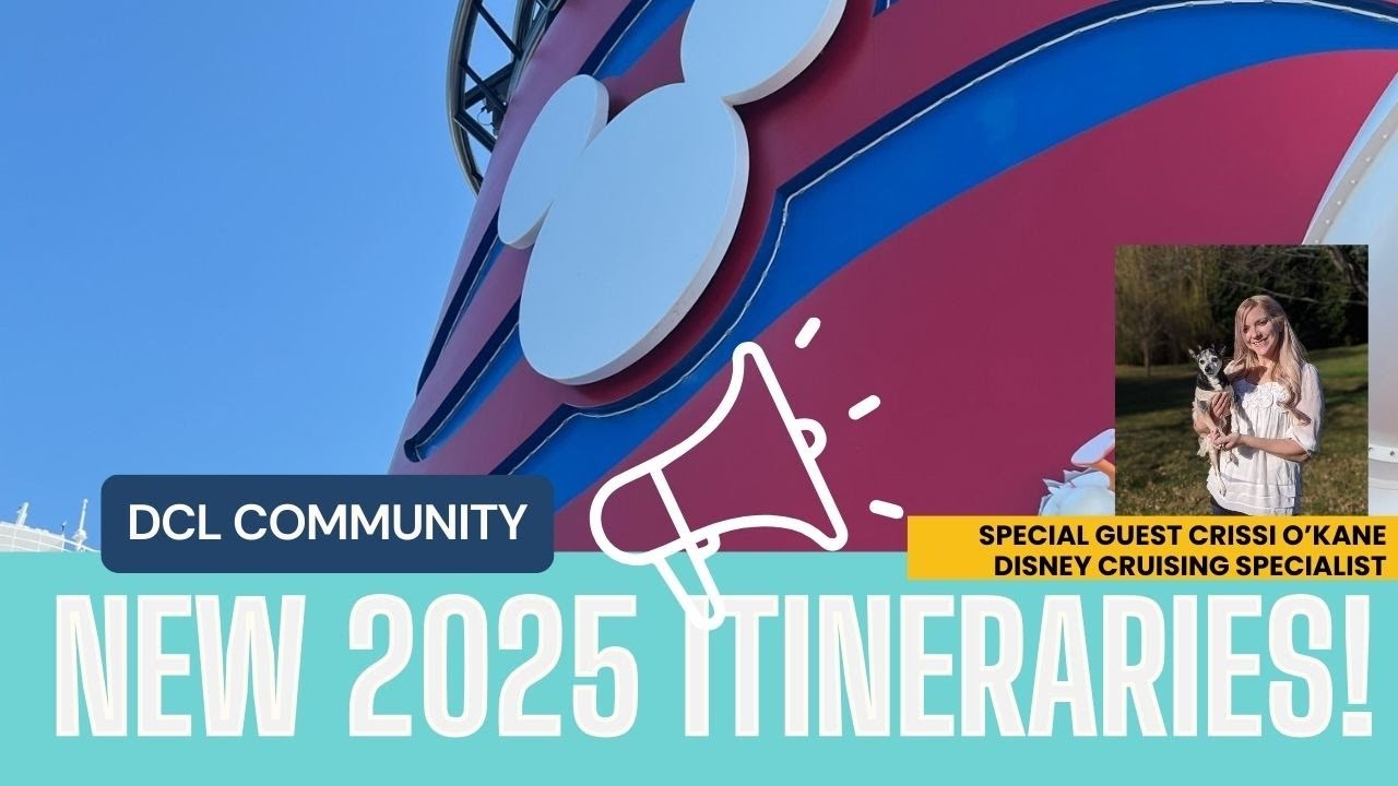 NEW 2025 DISNEY CRUISE ITINEARARY ANNOUNCEMENT YouTube