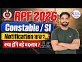 RPF Constable &amp; SI New Vacancy 2026 | Notification Update &amp; Big Changes