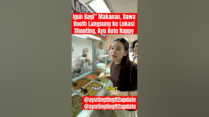 Igun Bagi” Makanan, Bawa Booth Langsung ke Lokasi Shooting,Ayu Auto Happy #ayutingting #ivangunawan