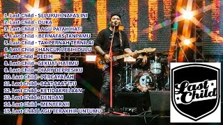 Kumpulan Lagu Last Child Paling Hits 🎸 Full Album Terbaik & Terpopuler