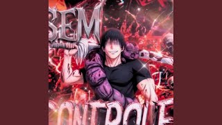 SEM CONTROLE (SUPER SLOWED) - SAKNOVA