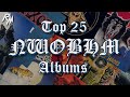 Top 25 NWOBHM Albums (1979-1986) (Iron Maiden, Saxon, Venom, Tank, Angel Witch & Raven)