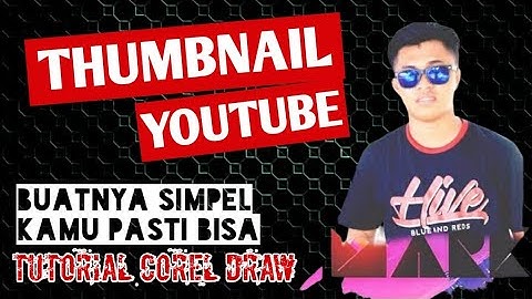 Thumbnail Youtube || Bikinya Gampang Menggunakan Corel Draw 2021 #thumnailyoutube