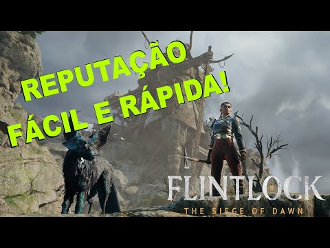 Flintlock - Dica de local para ganhar reputação rápido!