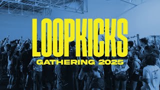 Loopkicks Gathering 2025 Promo