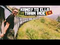 KANDY to ELLA! The BEST Train Ride in the WORLD?! | Sri Lanka