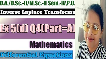 42. Inverse Laplace Transforms - Most Important Problem#4 (Part=A) - Complete Concept