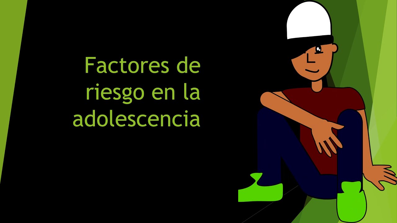 Factores de riesgo en la adolescencia - YouTube