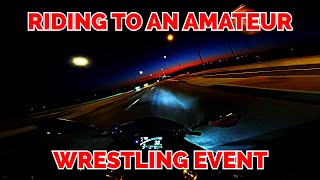 I RODE TO AN AMATEUR WRESTLING EVENT